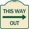 Signmission This Way Out Right Arrow Heavy-Gauge Aluminum Architectural Sign, 18" x 18", TG-1818-24512 A-DES-TG-1818-24512 - alternate 1